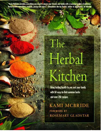 The Herbal Kitchen By Kami Mcbride