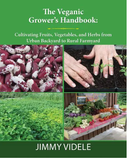 The Veganic Growers Handbook by Jimmy Videle